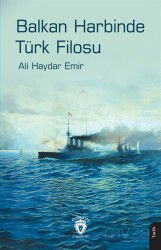 Balkan Harbinde Türk Filosu - Dorlion Yayınevi