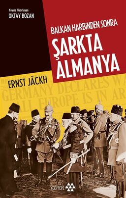 Balkan Harbinden Sonra Şarkta Almanya - 1