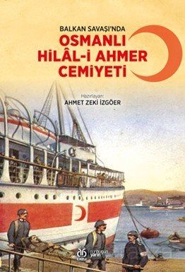 Balkan Savaşı'nda Osmanlı Hilal-i Ahmer Cemiyeti - 1