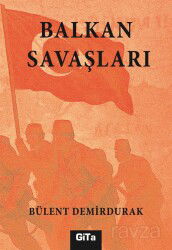 Balkan Savaşları - Gita Yayınları