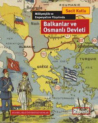 Balkanlar ve Osmanlı Devleti - İstanbul Bilgi Üniversitesi Yayınları