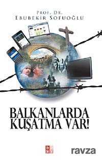 Balkanlarda Kuşatma Var! - Babıali Kültür Yayıncılığı