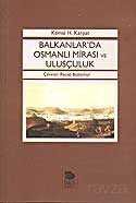 Balkanlar'da Osmanlı Mirası Ve Ulusçuluk - 1