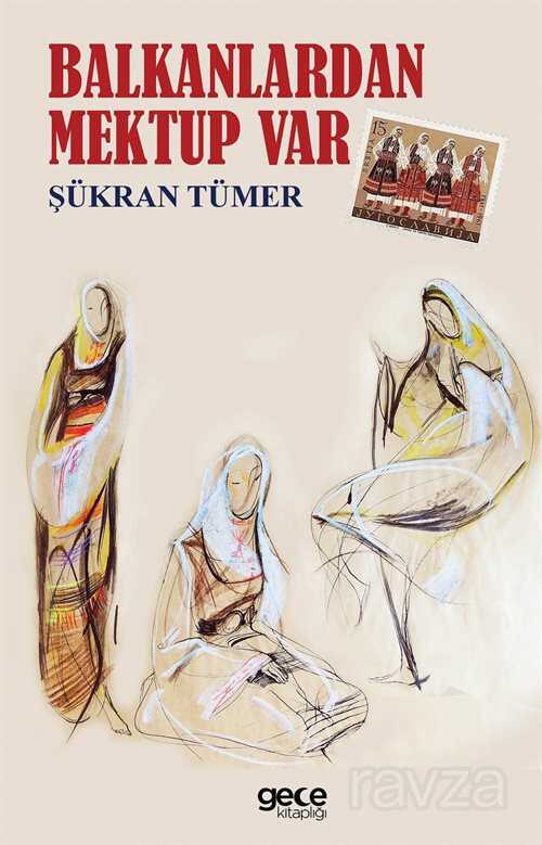 Balkanlardan Mektup Var - Gece Kitaplığı