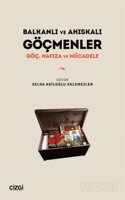 Balkanlı ve Ahıskalı Göçmenler Göç, Hafıza ve Mücadele - 1