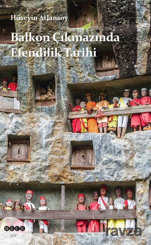 Balkon Çıkmazında Efendilik Tarihi - Hece Yayınları