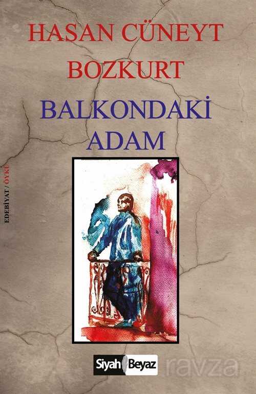 Balkondaki Adam - Siyah Beyaz Yayınları