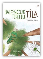 Baloncuk Tırtılı Tila - Diyanet Vakfı Yayınları