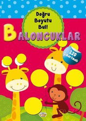 Baloncuklar - Doğru Boyutu Bul - 0-6 Yaş Yayınları