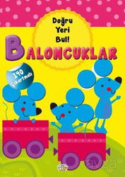 Baloncuklar - Doğru Yeri Bul - 0-6 Yaş Yayınları