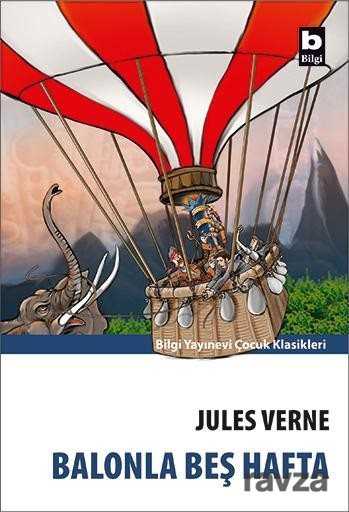 Balonla Beş Hafta - Bilgi Yayınevi Çocuk Kitapları