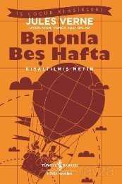 Balonla Beş Hafta (Kısaltılmış Metin) - İş Bankası Yayınları