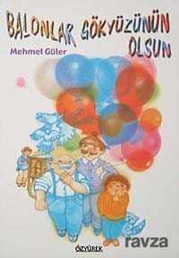 Balonlar Gökyüzünün Olsun - Özyürek Yayınevi
