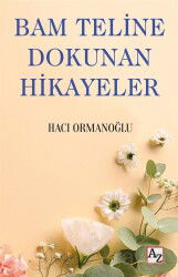 Bam Teline Dokunan Hikayeler - Az Kitap