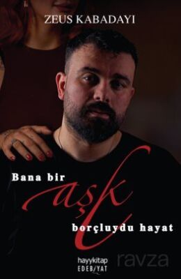 Bana Bir Aşk Borçluydu Hayat - 1