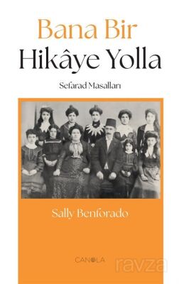 Bana Bir Hikaye Yolla (Sefarad Masalları) - 1