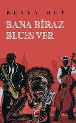 Bana Biraz Blues Ver - Elips Kitap