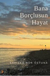 Bana Borçlusun Hayat - Cinius Yayınları