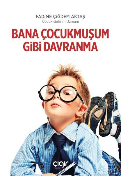 Bana Çocukmuşum Gibi Davranma - 1