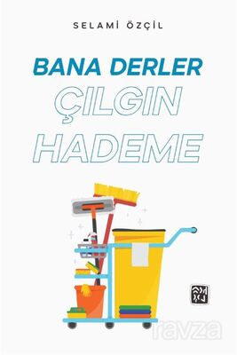 Bana Derler Çılgın Hademe - 1