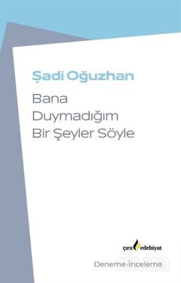 Bana Duymadığım Bir Şeyler Söyle - 1