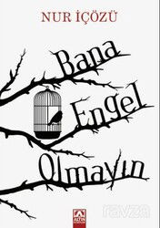 Bana Engel Olmayın - Altın Kitaplar