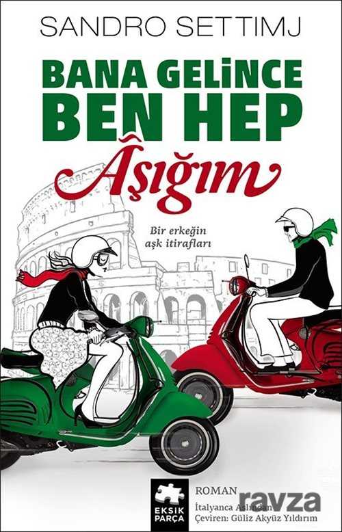 Bana Gelince Ben Hep Aşığım - Eksik Parça