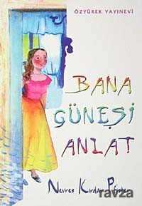 Bana Güneşi Anlat - 1