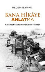 Bana Hikaye Anlatma - Hece Yayınları