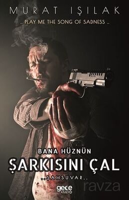 Bana Hüznün Sarkisini Çal - 1