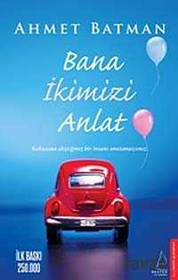 Bana İkimizi Anlat - Destek Yayınları