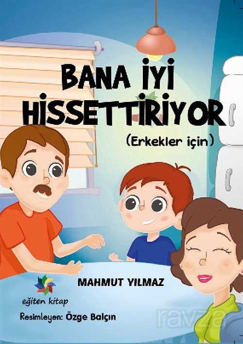 Bana İyi Hissettiriyor (Erkekler İçin) - Eğiten Kitap