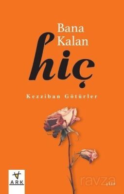 Bana Kalan Hiç - 1