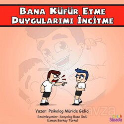 Bana Küfür Etme Duygularımı İncitme - Sinada Çocuk