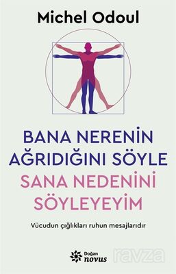 Bana Nerenin Ağrıdığını Söyle, Sana Nedenini Söyleyeyim - 1