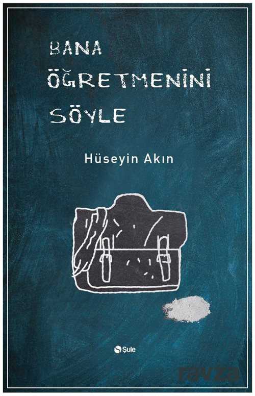 Bana Öğretmenini Söyle - Şule Yayınları