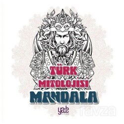 Bana Renk Ver Mandala / Türk Mitolojisi - Yade Yayınları