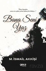 Bana Seni Yaz - Gece Kitaplığı