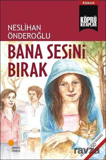 Bana Sesini Bırak - Günışığı Kitaplığı