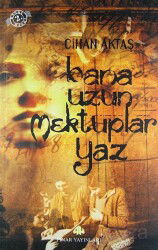 Bana Uzun Mektuplar Yaz - Pınar Yayınları