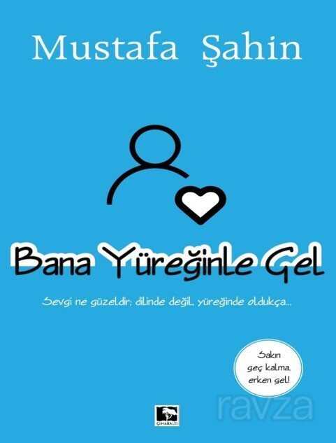 Bana Yüreğinle Gel - Çınaraltı Yayın Dağıtım