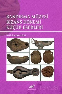 Bandırma Müzesi Bizans Dönemi Küçük Eserleri - 1