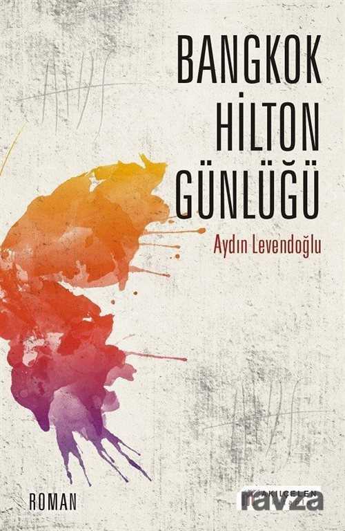 Bangkok Hilton Günlüğü - Akılçelen Kitaplar