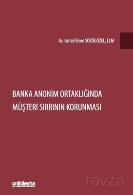 Banka Anonim Ortaklığında Müşteri Sırrının Korunması - 1