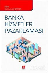 Banka Hizmetleri Pazarlaması - Ekin Kitabevi Yayınları (Bursa)