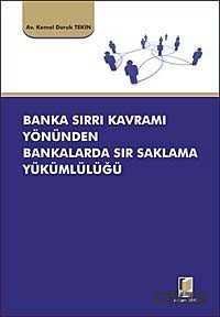 Banka Sırrı Kavramı Yönünden Bankalarda Sır Saklama Yükümlülüğü - 1