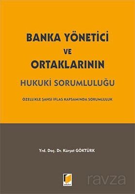 Banka Yönetici ve Ortaklarının Hukuki Sorumluluğu - 1