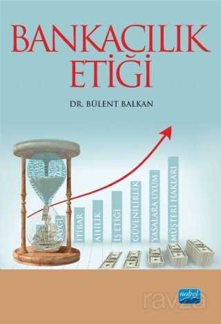 Bankacılık Etiği - Nobel Yayın Dağıtım