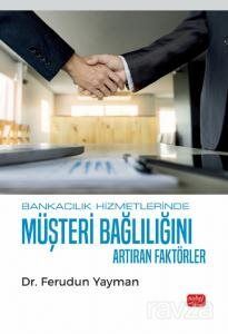 Bankacılık Hizmetlerinde Müşteri Bağlılığını Artıran Faktörler - 1