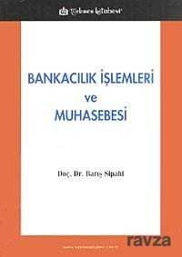 Bankacılık İşlemleri ve Muhasebesi - Türkmen Kitabevi